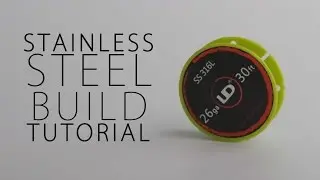 Намотка из нержавеющей стали | Stainless steel build tutorial