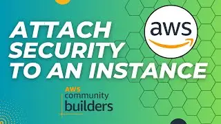 How to Attach Security Group to EC2 Instance AWS