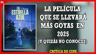 LA ESTRELLA AZUL. Película de cine. CRITICA (Sin spoilers)
