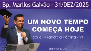UM NOVO TEMPO COMEÇA HOJE (Série: Virando a Página - VI) - 31/12/25