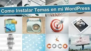 Como Instalar Temas en WordPress - Instalar Themes de Wordpress