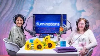 The Healing Power of the Invisible | The Illuminations Podcast