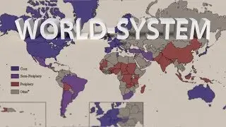 HIST 1112 Lecture 8 - The World-System