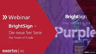 BrightSign – die neue 5er Serie