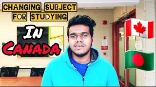 CHANGING SUBJECT FOR STUDYING IN CANADA 🇨🇦