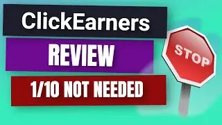 ClickEarners.com Review -  Honest REAL Review Do You Really Need ClickEarners?