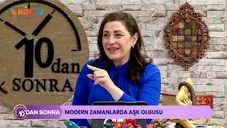 10 DAN SONRA 01 KASIM 2022 MEHMET BAŞ   MODERN ZAMANLARDA AŞK OLGUSUE DRAMANIN ÖNEMİ