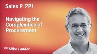 Navigating the Complexities of Procurement with Mike Lander