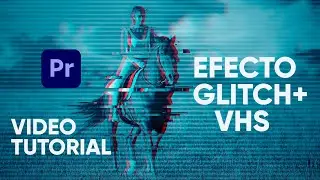 EFECTO GLITCH + VHS SIN PLUGINS EN ADOBE PREMIERE