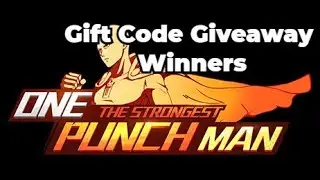 Gift Code Winners One Punch Man The Strongest