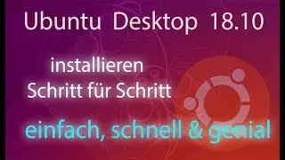 Tutorial ✪ Ubuntu Desktop 18.10 installieren - einfach, schnell und genial ✪ HD | German | Deutsch