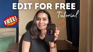FREE Editing App Tutorial for Beginners | Swati Dwivedi