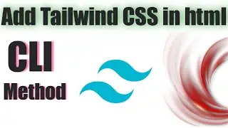 Add Tailwind CSS CLI Method ||Add Tailwind CSS in Html|How to Add Tailwind CSS in Html