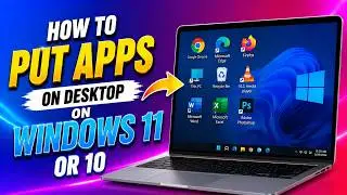 How to Put Apps on Desktop on Windows 11 or 10 PC (Quick Guide)