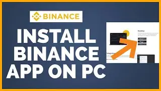 Binance App Download 2022: How To Install Binance App On Pc?