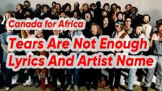 Tears Are Not Enough - Lyrics and Singers Name - Northern Lights - Canadian Artists