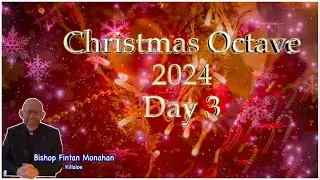 Christmas Octave Day 3 - Feast of St John