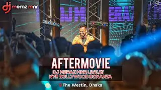 DJ MERAZ_MNR | NYE BOLLYWOOD  BONANZA | THE WESTIN (Dhaka) | Aftermovie 2023