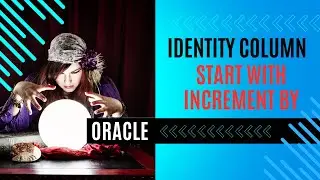 Oracle identity column - START WITH - INCREMENT BY #oracleplsql #banglatutorial #oracle