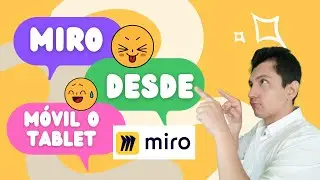👉 MIRO App🎈Cómo usar MIRO desde el teléfono Móvil🎉✨Cómo usar MIRO