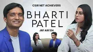 CSIR NET Life Science June 2024 Topper Interview with Bharti Patel