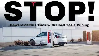 Beware of This Trick with Used Tesla Pricing