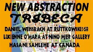 NEW ABSTRACTION TRIBECA