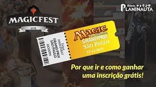 Magic Fest São Paulo 2019: Por que ir e como ganhar uma inscrição grátis! 