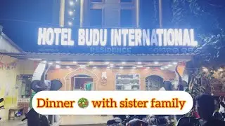 Dinner with sister family 