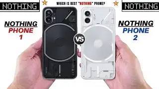 Nothing Phone 1 Vs Nothing Phone 2
