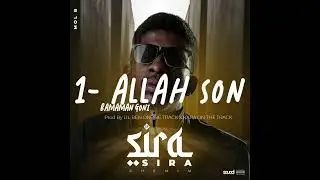 MOL B - ALLAH SON (BAMANAN GONI) - EP: SIRA