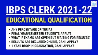 IBPS Clerk 2021-22 Educational Qualification