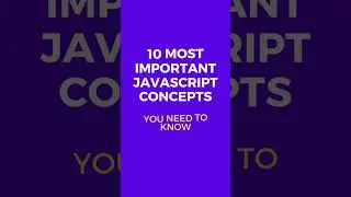 10 Most Important JavaScript Concepts #shorts #javascript