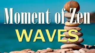 Moment of Zen: Ocean Waves