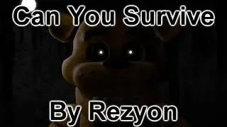 [FNAF SFM] | Can You Survive | By Rezyon