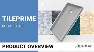 DreamLine TilePrime Shower Base: A Tileable Shower Base Solution