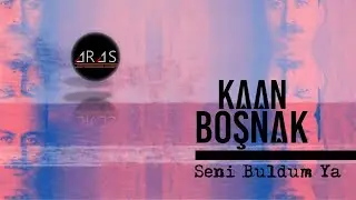 Kaan BOSNAK Seni Buldum ya Remix