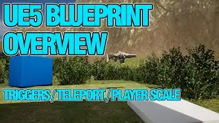 Blueprint Overview for Unreal Engine 5 UE5 Triggers Teleport Player Scale