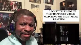 3 Scary True Stories That Happened While Watching Mr. Nightmare Reaction