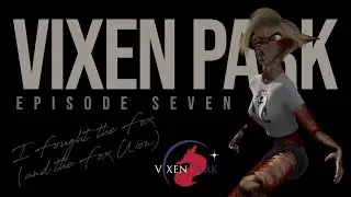 Vixen Park - The Animated Series - Episode 7