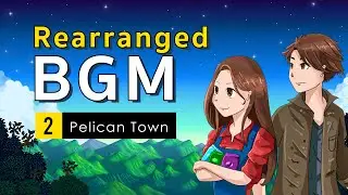 (Arranged) Stardew Valley BGM - Pelican Town