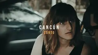 Cancún | Shortfilm