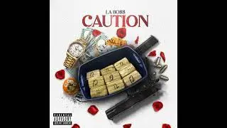 La Boss - Caution ( Official Audio )