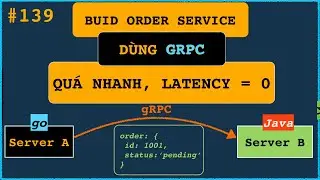 Cách sử dụng gRPC: Triển khai Order Service Go, Java! Độ trễ gần như KHÔNG CÓ | Từng bước...