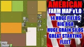 Farming Simulator 17 - American Farm Map v1.0 