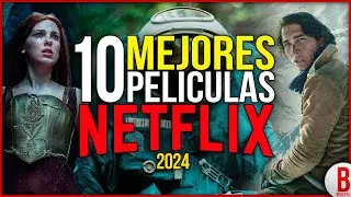 TOP 10 Mejores PELÍCULAS de NETFLIX 2024 | (Parte 1)