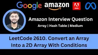 Solving LeetCode 2610  Convert an Array Into a 2D Array With Conditions | HashTable | Amazon