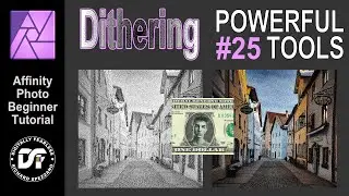 Dithering filter. Affinity Photo beginner tutorial Power Tools #25 Digitally Fearless
