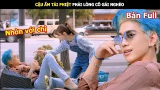 Cậu ấm tài phiệt phải lòng cô gái nghèo | Review phim Hàn