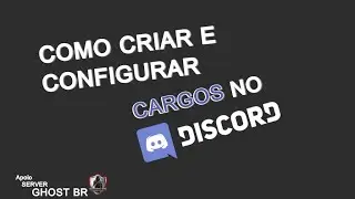 COMO CRIAR E CONFIGURAR CARGOS NO DISCORD